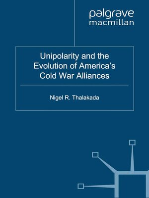 cover image of Unipolarity and the Evolution of America's Cold War Alliances